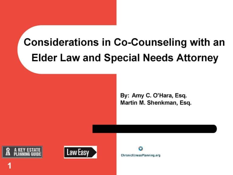 Considerations in Co-Counseling with an Elder Law and Special Needs Attorney