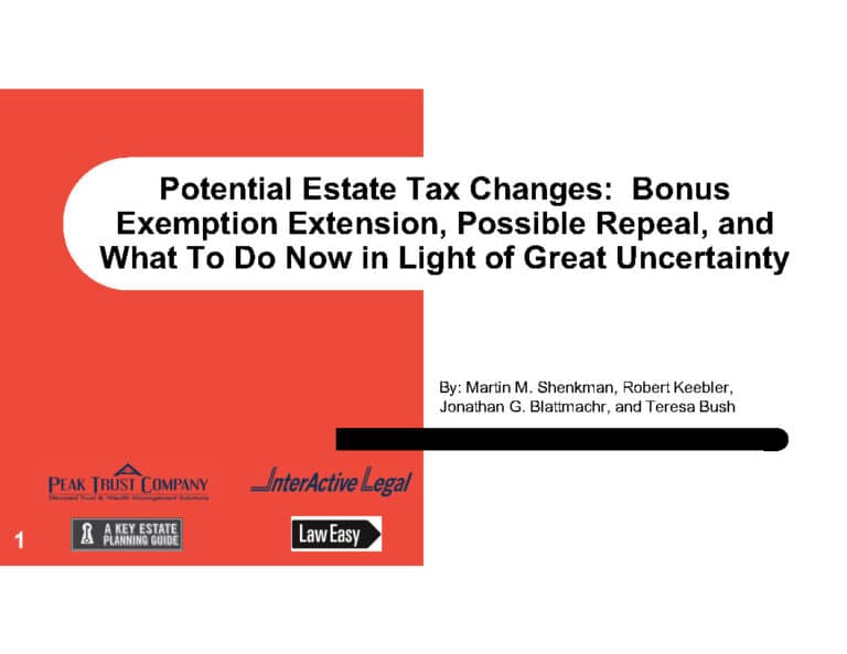 Estate Tax Repeal, Is it Real? How May It Affect Planning Now And In The Future?