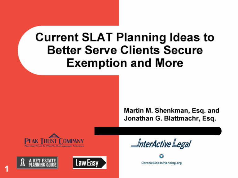 Current SLAT Planning Ideas to Better Serve Clients Secure Exemption and More