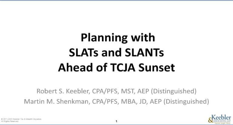 Planning with SLATs and SLANTs Ahead of TCJA Sunset